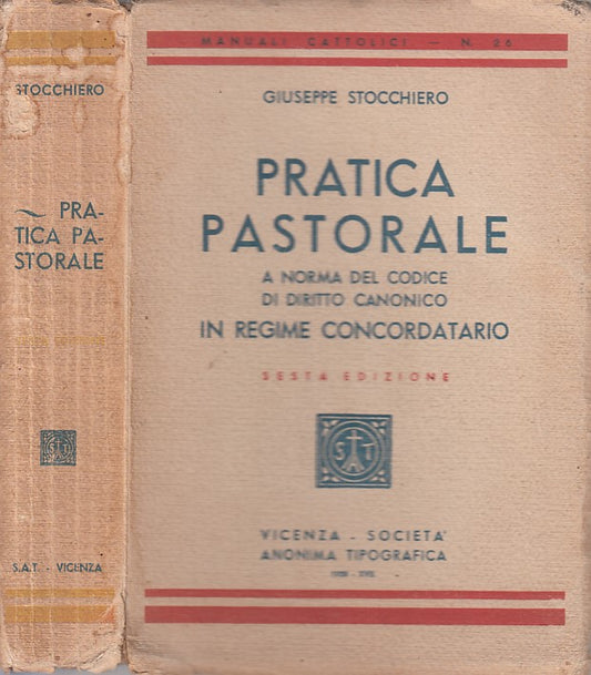 LD- PRATICA PASTORALE- STOCCHIERO- VICENZA- MANUALI CATTOLICI-- 1939 - B - YFS87