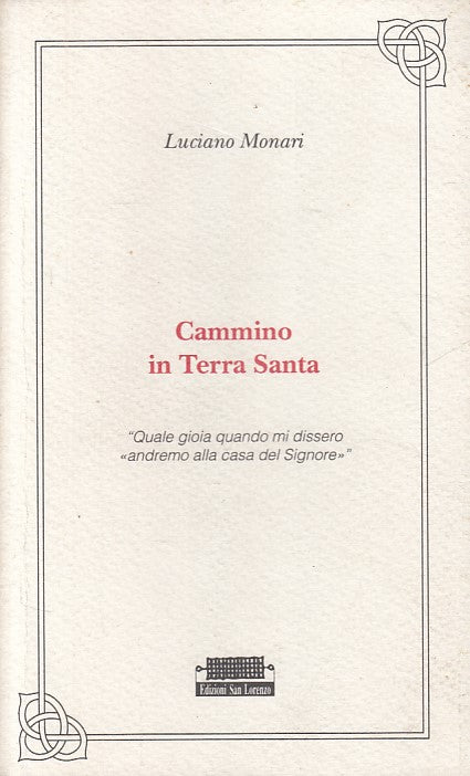 LS- CAMMINO IN TERRA SANTA - MONARI - SAN LORENZO --- 1993 - B - YFS47