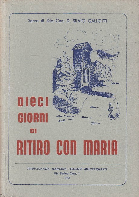 LD- DIECI GIORNI DI RITIRO CON MARIA - GALLOTTI - MARIANA --- 1959 - B - YFS87
