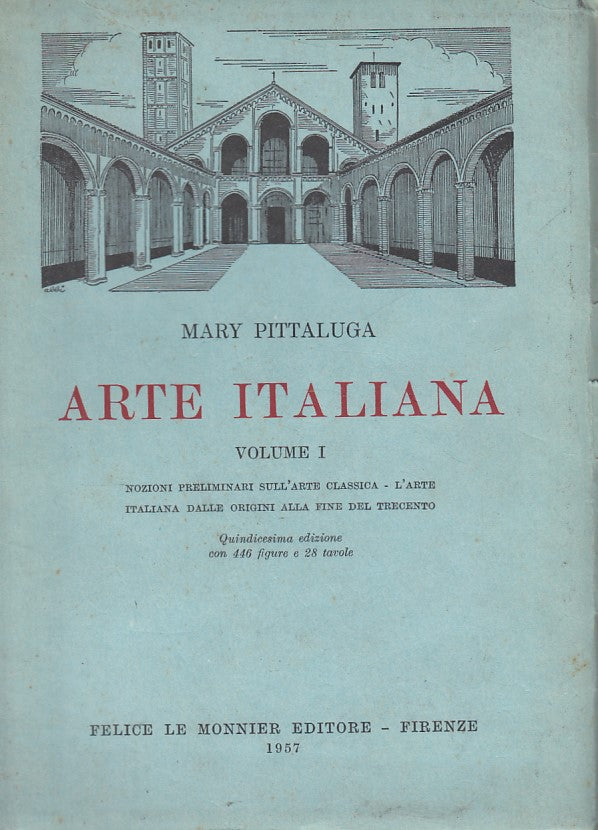 LT- ARTE ITALIANA VOL.1 - MARY PITTALUGA - LE MONNIER --- 1957 - B - YFS192