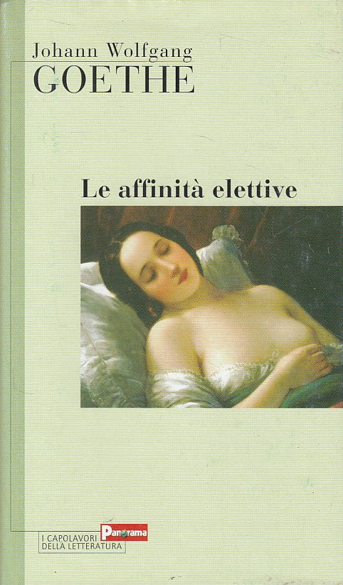 LS- LE AFINITA' ELETTIVE - GOETHE - PANORAMA - CAPOLAVORI -- 2002 - CS - YFS489