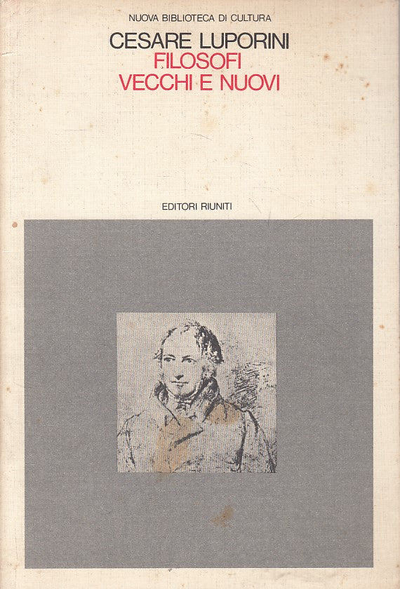 LS- FILOSOFI VECCHI E NUOVI - LUPORINI - RIUNITI -- 1a ED. - 1981 - B - ZFS413
