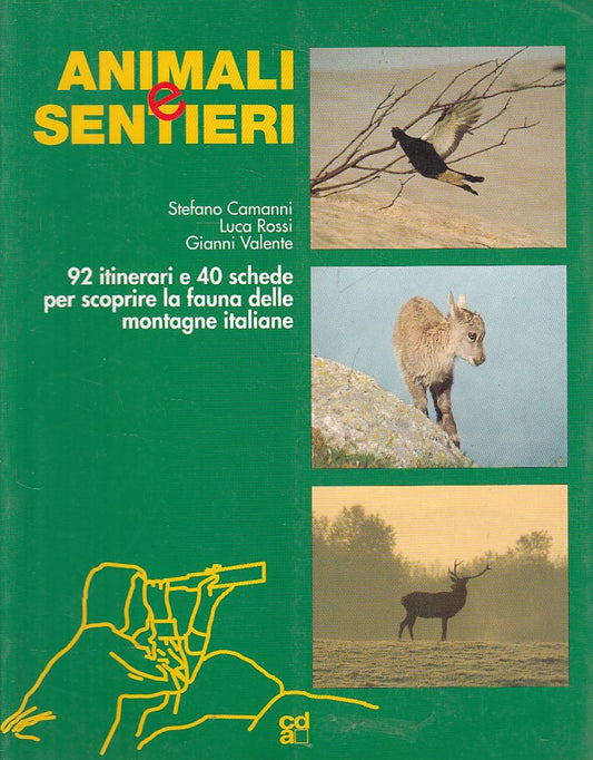 LV- ANIMALI E SENTIERI ITINERARI MONTAGNE ITALIANE -- CDA --- 1991 - B - ZFS254