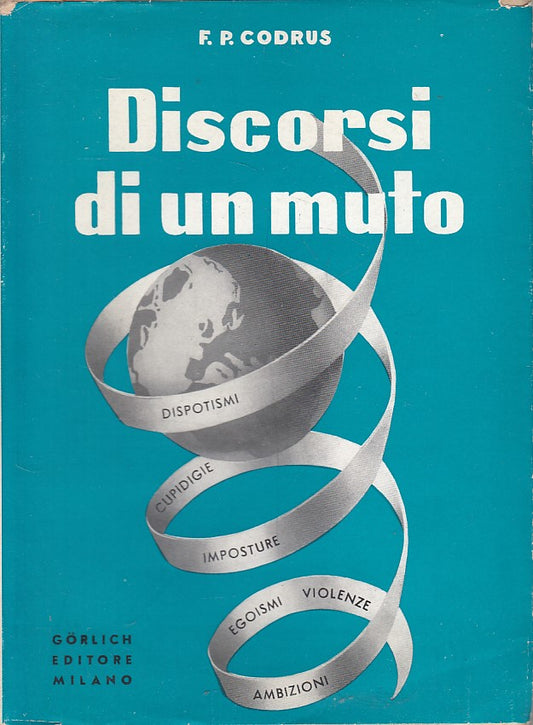 Discorsi di un muto - F.P. Cordus - Gorlich - 1951 - ZFS245