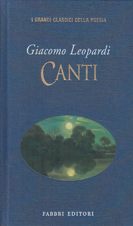 LN- CANTI - LEOPARDI - FABBRI - GRANDI CLASSICI POESIA -- 1997 - C - ZFS245
