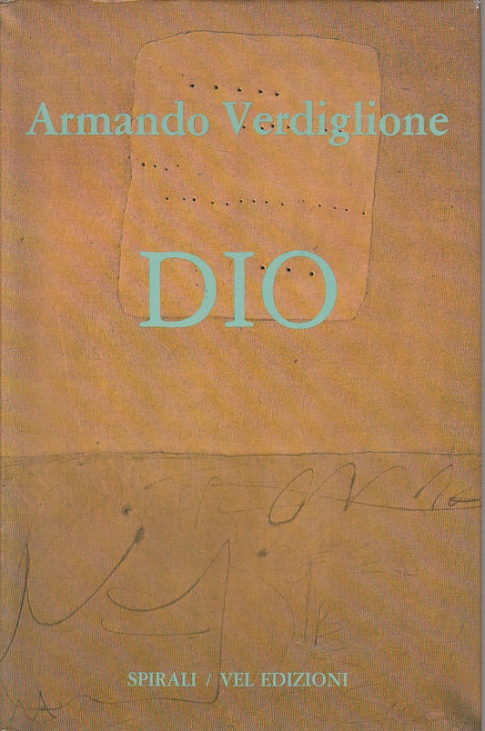 Dio - Armando Verdiglione - Spirali Vel Fondazioni Psicoanalisi- 1a ed.- ZFS269