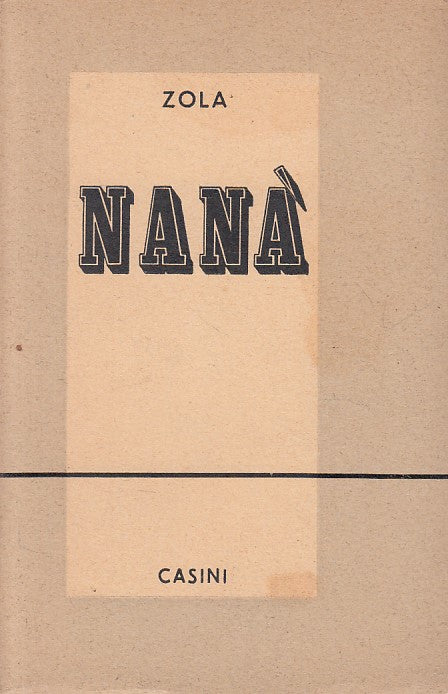LN- NANA' - EMILE ZOLA - CASINI - NARRATORI -- 1955 - B - ZFS394