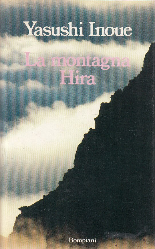 LN- LA MONTAGNA HIRA - YASUSHI INOUE - BOMPIANI -- 1a ED. - 1988 - CS - ZFS237