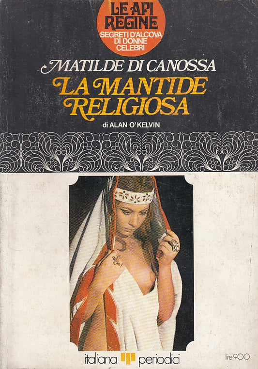 MATILDE DI CANOSSA MANTIDE RELIGIOSA- O'KELVIN- ITALIANA--- 1971- B - ZFS535