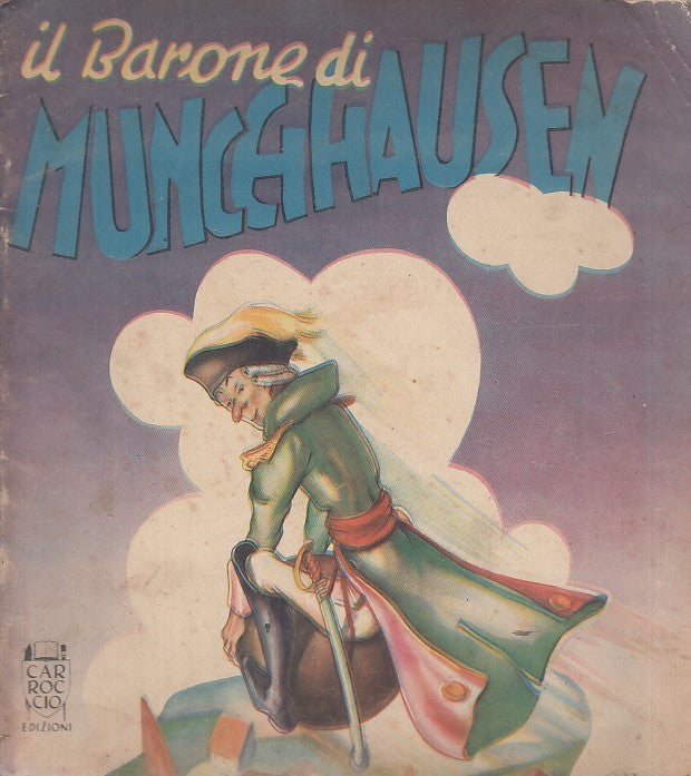 LB- IL BARONE DI MUNCHHAUSEN-- IL CARROCCIO- COLLANA ARCOBALENO-- 1950 -- XFS135