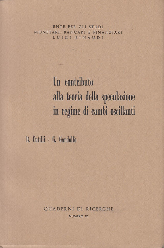 LZ- CONTRIBUTO TEORIA SPECULAZIONE CAMBI OSCILLANTI-- EINAUDI--- 1972- B- ZFS666