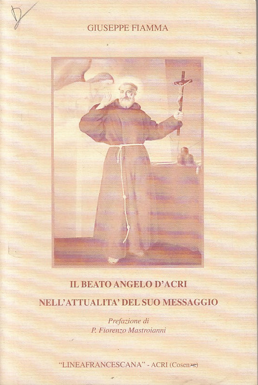 LD- BEATO ANGELO D'ACRI ATTUALITA' SUO MESSAGGIO-- COSENZA --- 2002 - B - ZFS666