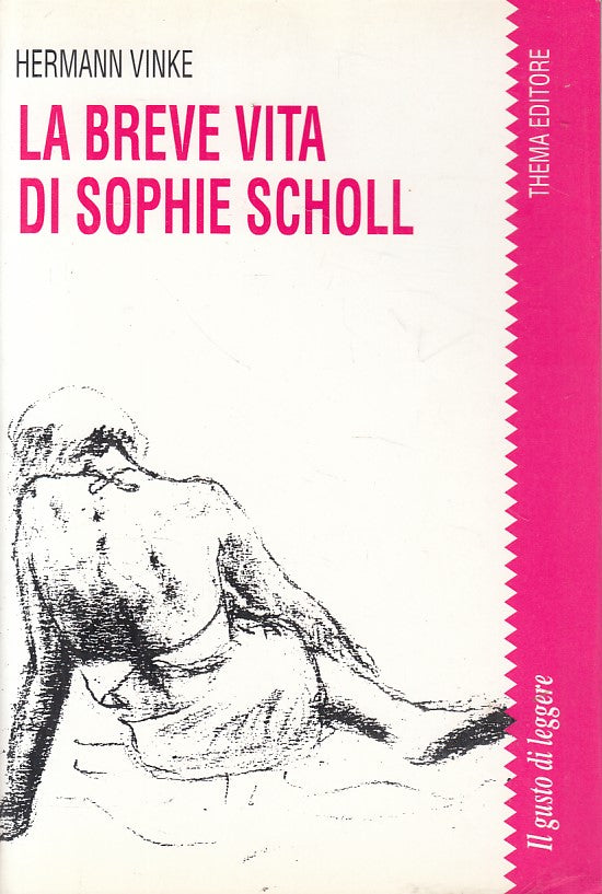 LN- LA BREVE VITA DI SOPHIE SCOLL - VINKE - THEMA --- 1991 - B - ZFS43