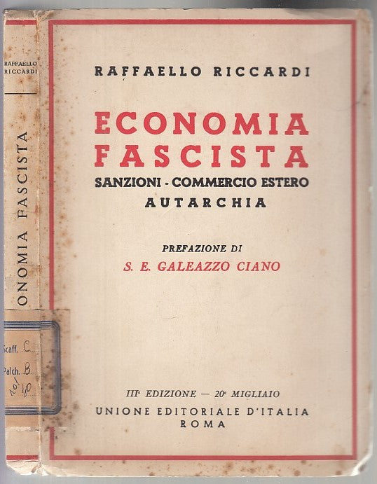 LS- ECONOMIA FASCISTA SANZIONI AUTARCHIA - RICCARDI CIANO---- 1939- B- XFS38