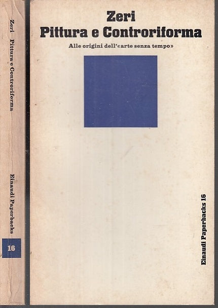 LT- PITTURA E CONTRORIFORMA - ZERI - EINAUDI - PAPERBACKS 16 -- 1970 - B - XFS39