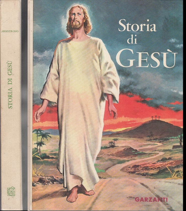 LD- STORIA DI GESU' - JACONO APRIL OURSLER ARMSTRONG - GARZANTI--- 1960- C- XFS5