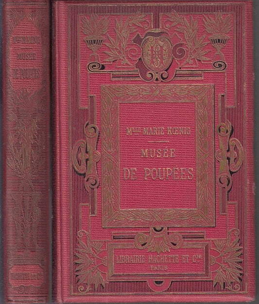 LB- MUSEE DE POUPEES - M.LLE MARIE KOENIG - LIBRAIRE HACHETTE --- 1909- C- XFS18