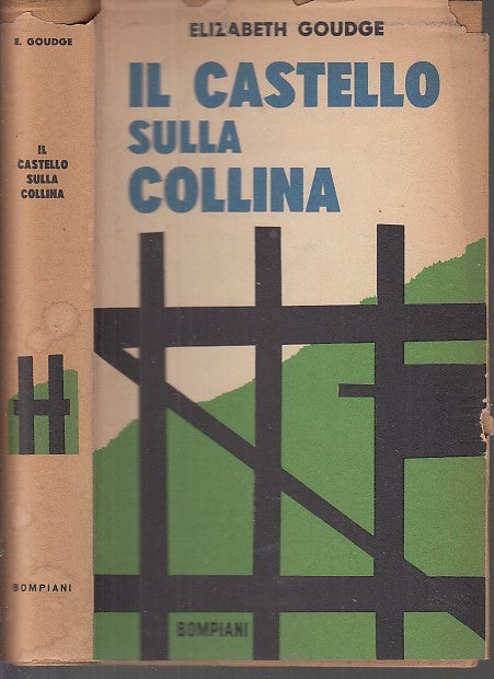 LN- IL CASTELLO SULLA COLLINA - ELIZABETH GOUDGE - BOMPIANI --- 1958- CS- YFS626