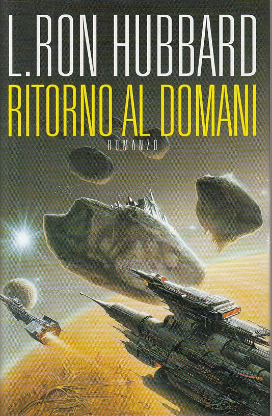 LS- RITORNO AL DOMANI - L. RON HUBBARD - MONDOLIBRI --- 1995 - CS - ZFS640