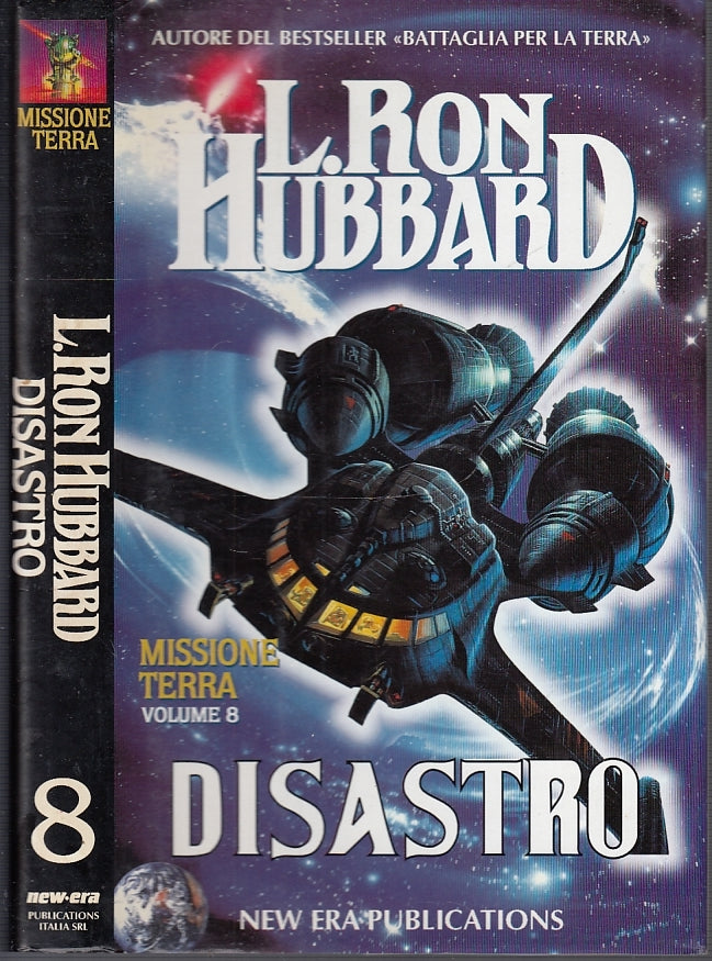 LF- MISSIONE TERRA VOLUME 4 DISASTRO - RON HUBBARD - NEW ERA --- 1996- CS- XFS26
