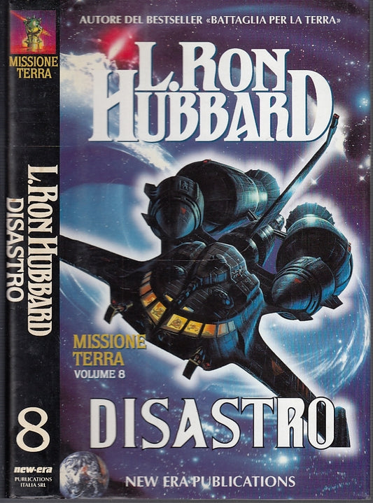 LF- MISSIONE TERRA VOLUME 4 DISASTRO - RON HUBBARD - NEW ERA --- 1996- CS- XFS26