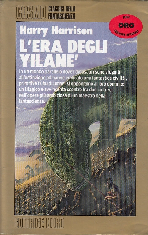 LF- L'ERA DEGLI YILANE' - HARRISON - EDITRICE NORD - COSMO ORO -- 1989 - BS- YFS