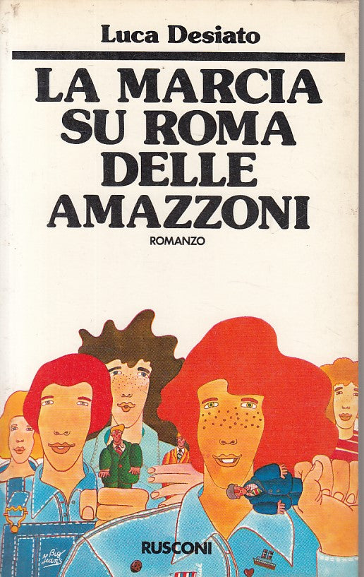 LA MARCIA SU ROMA DELLE AMAZZONI - DESIATO - RUSCONI --- 1979 - B - ZFS629