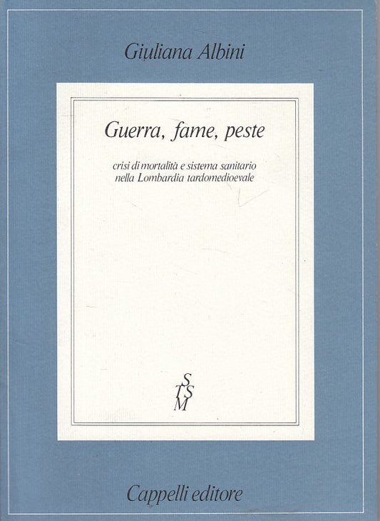 LS- GUERRA FAME PESTE LOMBARDIA TARDOMEDIOEVALE-- CAPPELLI --- 1982 - B - ZFS644
