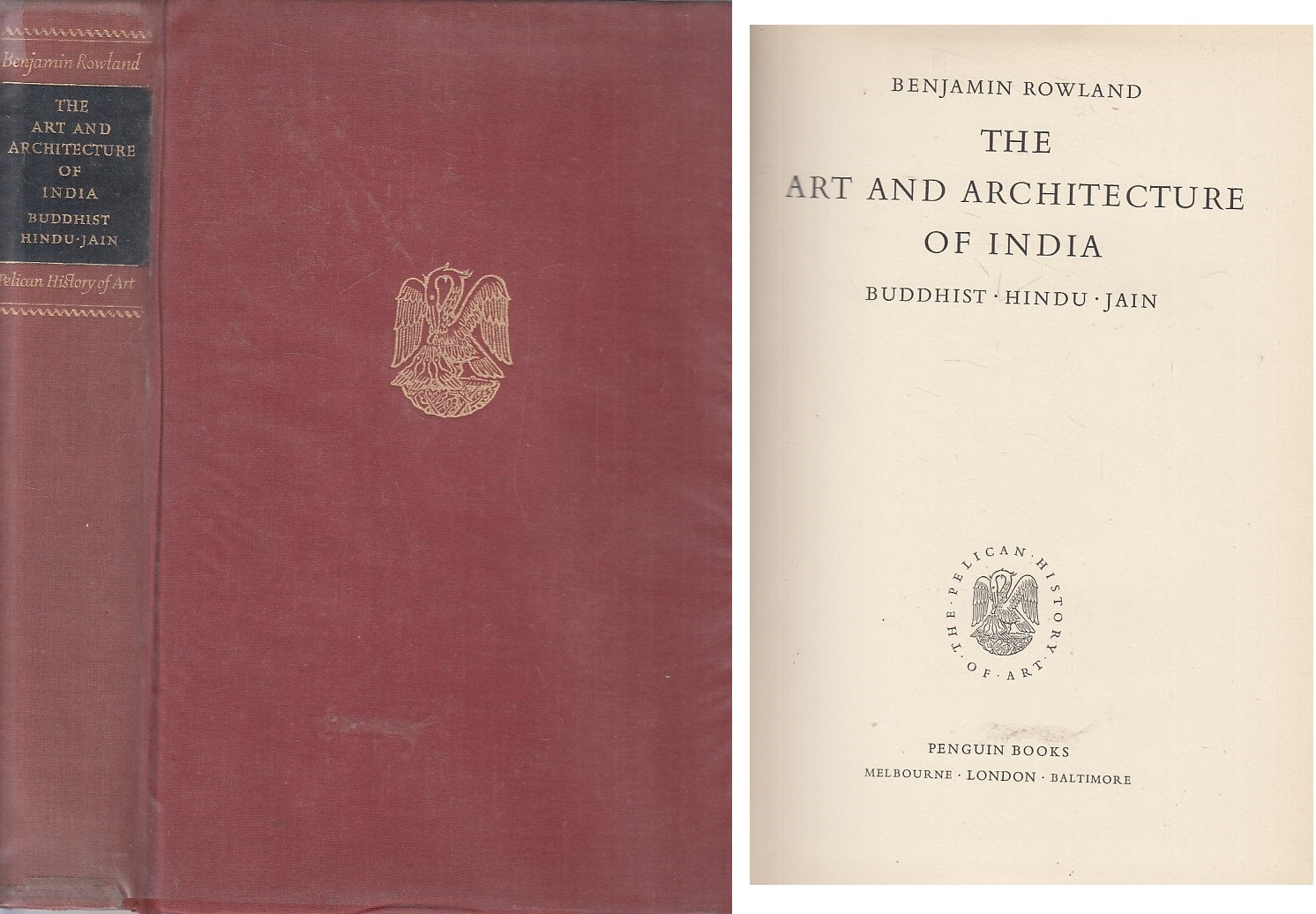 LT- ART AND ARCHITECTURE OF INDIA- ROWLAND- PENGUIN BOOKS --- 1953 - CS - ZFS637