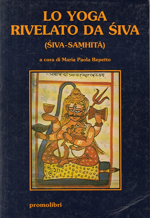 LS- LO YOGA RIVELATO DA SIVA SAMHITA -- PROMOLIBRI --- 1990 - B - ZFS629