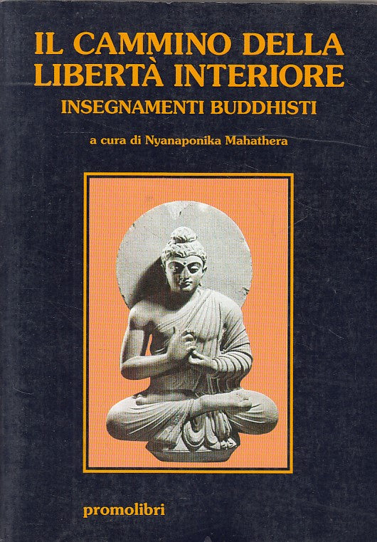 LS- IL CAMMINO LIBERTA' INTERIORE BUDDHISTI -- PROMOLIBRI --- 1997 - B - YFS422