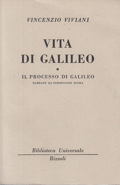 LN- GITA DI GALILEO - VINCENZIO VIVIANI - RIZZOLI - BUR -- 1954 - B - ZFS162