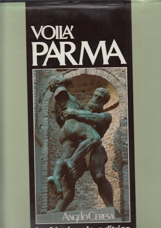 LT- VOILA' PARMA - ANGELO CERESA - LA NAZIONALE EDITRICE --- 1996- CS- YFS215