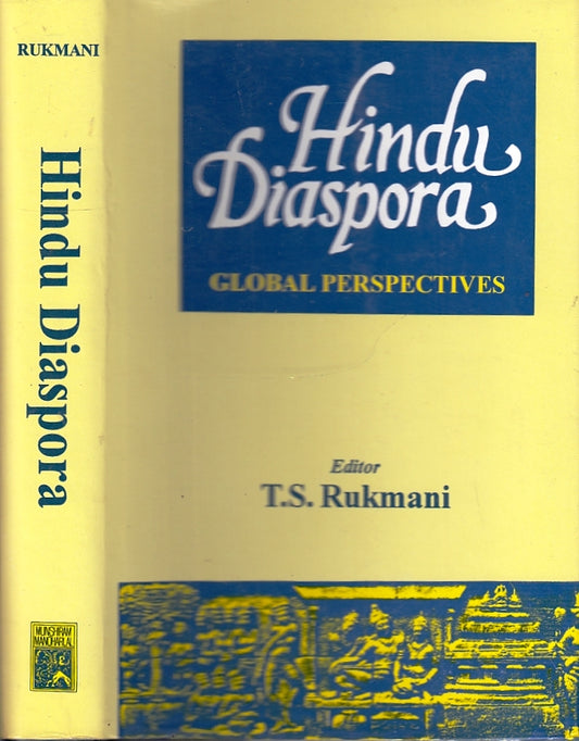 LZ- HINDU DIASPORA GLOBAL PERSPECTIVES -- T.S. RUKMANI --- 2001 - CS - XFS35