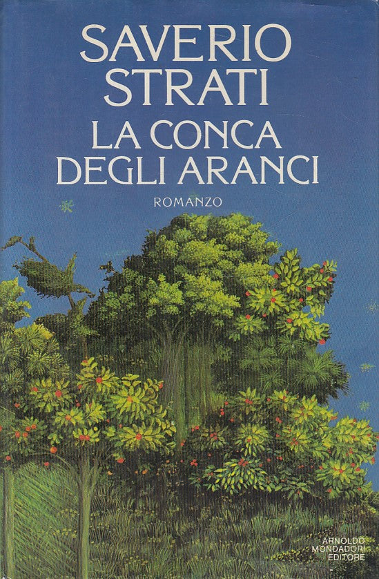 LN- LA CONCA DEGLI ARANCI - STRATI - MONDADORI -- 1a ED. - 1986 - CS - ZFS144