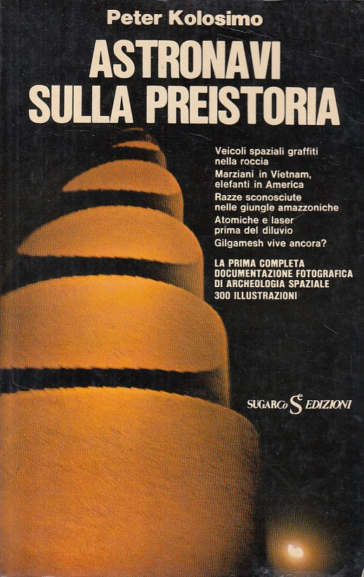 LS- ASTRONAVI SULLA PREISTORIA - KOLOSIMO - SUGARCO --- 1977 - B - ZFS630