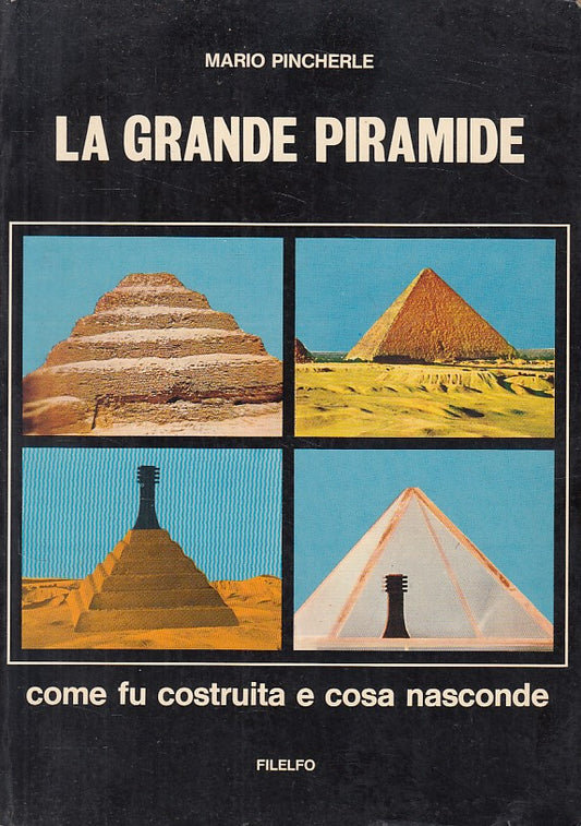 LS- LA GRANDE PIRAMIDE COME COSTRUITA- PINCHERLE - FILELFO --- 1977 - B - YFS89