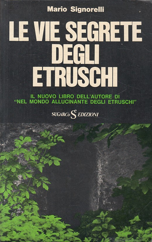 LS- LE VIE SEGRETE DEGLI ETRUSCHI - SIGNORELLI - SUGARCO --- 1977 - B - ZFS156