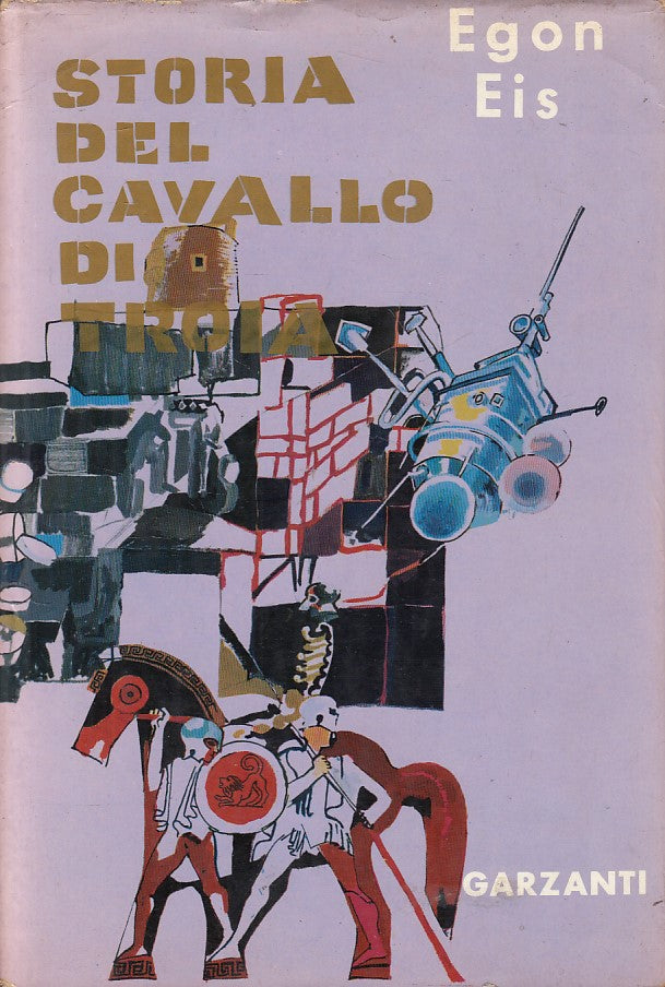 LS- STORIA DEL CAVALLO DI TROIA - EIS - GARZANTI -- 1a ED. - 1959 - CS - ZFS156
