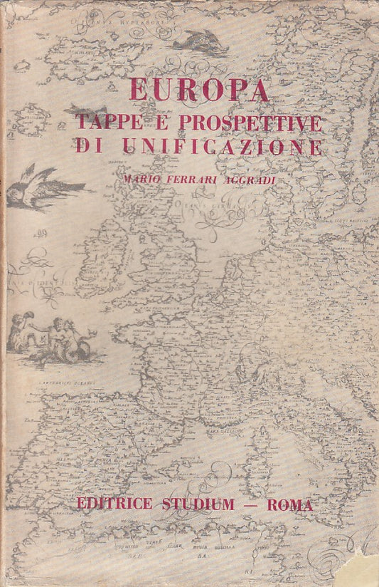 LS- EUROPA TAPPE E PROSPETTIVE DI UNIFICAZIONE -- STUDIUM --- 1958 - BS - ZFS291