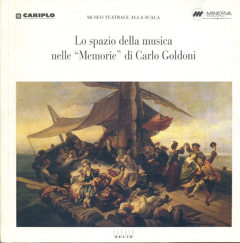 LT- LO SPAZIO DELLA MUSICA MEMORIE DI CARLO GOLDONI -- SELIS --- 1993- B- ZFS550