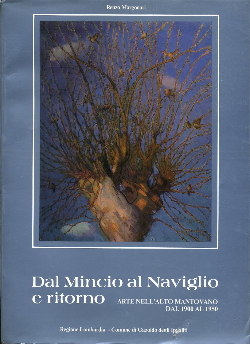 LT- DAL MINCIO AL NAVIGLIO E RITORNO ARTE - MARGONARI ---- 1983- BS- ZFS550
