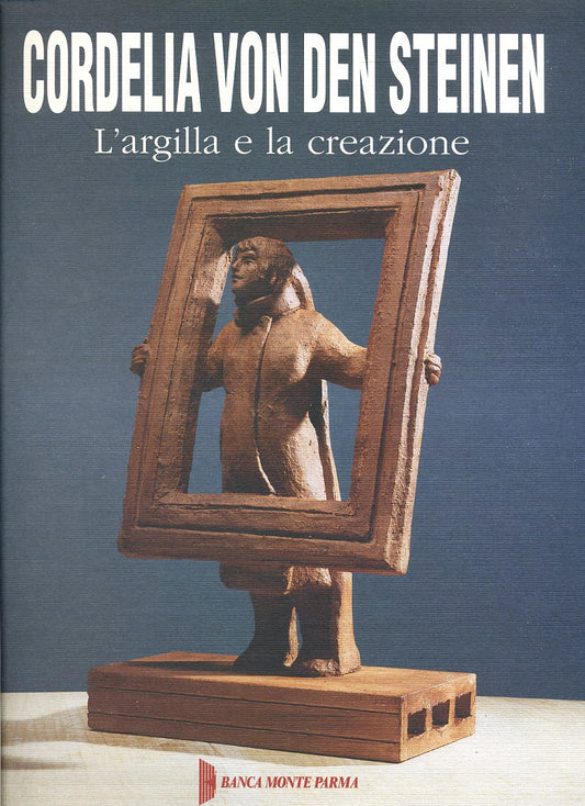 LT- L'ARGILLA E LA CREAZIONE- CORDELIA VON DEN STEINEN- BANCA--- 1999- B- ZFS550