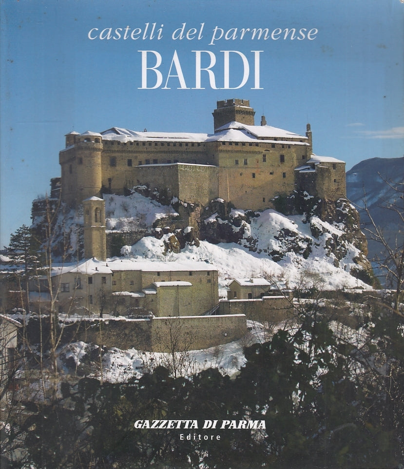 LV- CASTELLI DEL PARMENSE BARDI -- GAZZETTA DI PARMA --- 2009 - B - ZFS572