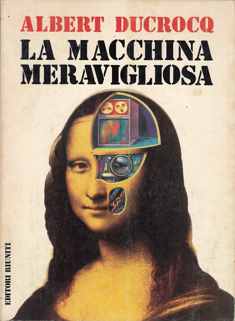 LZ- LA MACCHINA MERAVIGLIOSA UMANA- DUCROCQ - EDITORI RIUNITI--- 1975- B- ZFS572