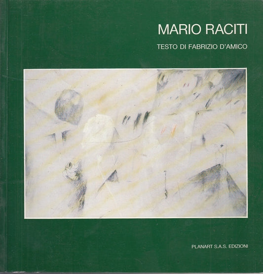 LT- MARIO RACITI 1960/1990 CATALOGO OPERE - D'AMICO- PLANART--- 1990- B- ZFS572