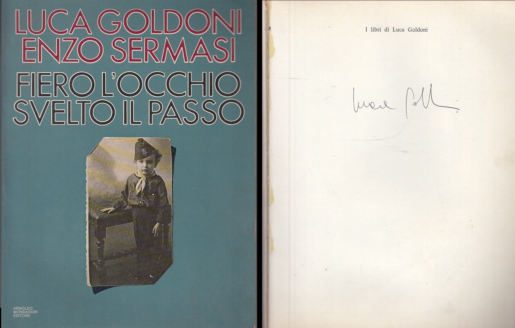 LS- FIERO L'OCCHIO SVELTO IL PASSO AUTOGRAFO- GOLDONI- MONDADORI--- 1979-B-XFS57