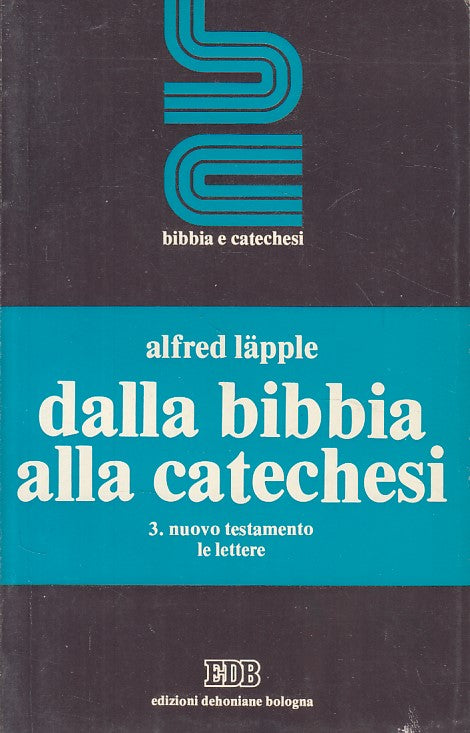 LD- BIBBIA ALLA CATECHESI NUOVO TESTAMENTO - LAPPLE - EDB --- 1979 - B - ZFS164