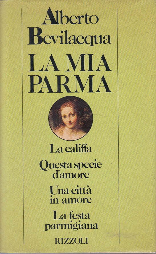 LN- LA MIA PARMA - BEVILACQUA - RIZZOLI -- 1a ED. - 1982 - CS - ZFS193