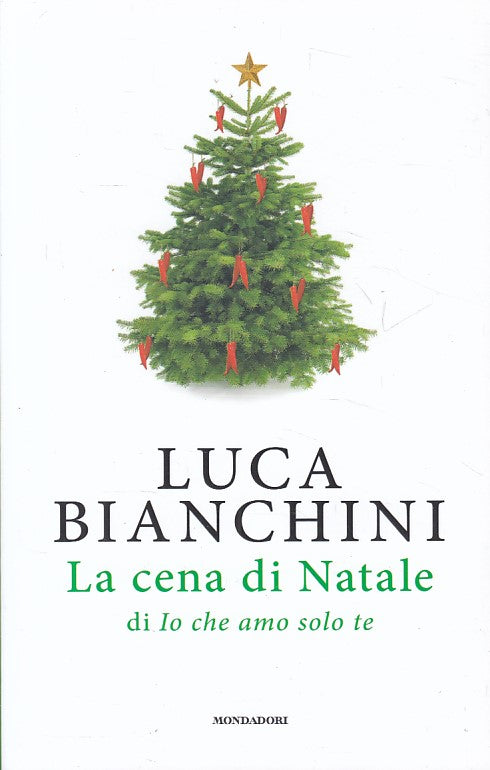 LN- LA CENA DI NATALE - LUCA BIANCHINI - MONDADORI --- 2018 - B - ZFS330